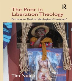 The Poor in Liberation Theology (eBook, ePUB) - Noble, Tim