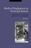 Medical Negligence in Victorian Britain (eBook, PDF)