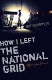 How I Left The National Grid (eBook, ePUB)