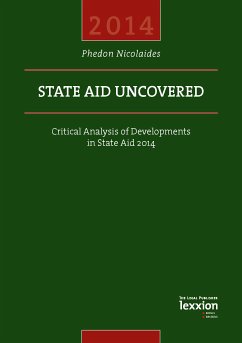 State Aid Uncovered - Critical Analysis of Developments in State Aid 2014 (eBook, PDF) - Nicolaides, Phedon