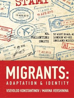 Migrants: Adaptation and identity (eBook, ePUB) - Konstantinov, Vsevolod; Vershinina, Marina