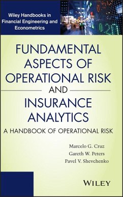 Fundamental Aspects of Operational Risk and Insurance Analytics (eBook, PDF) - Cruz, Marcelo G.; Peters, Gareth W.; Shevchenko, Pavel V.