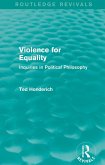 Violence for Equality (Routledge Revivals) (eBook, ePUB)