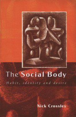 The Social Body (eBook, PDF) - Crossley, Nick