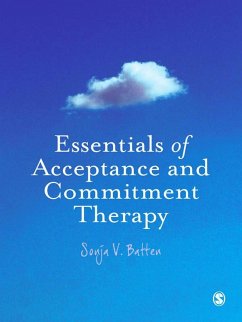 Essentials of Acceptance and Commitment Therapy (eBook, ePUB) - Batten, Sonja V.