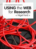 The Essential Guide to Using the Web for Research (eBook, ePUB)