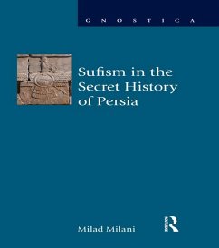 Sufism in the Secret History of Persia (eBook, PDF) - Milani, Milad