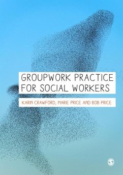 Groupwork Practice for Social Workers (eBook, PDF) - Crawford, Karin; Price, Marie; Price, Bob