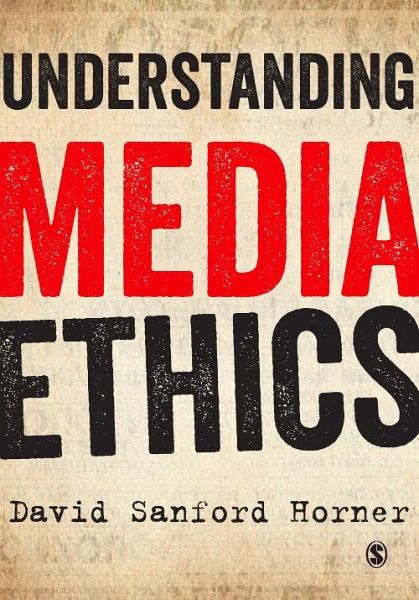 Understanding Media Ethics (eBook, ePUB)