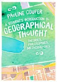 A Student's Introduction to Geographical Thought (eBook, ePUB) A Student's Introduction to Geographical Thought (eBook, ePUB)