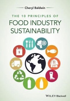 The 10 Principles of Food Industry Sustainability (eBook, PDF) - Baldwin, Cheryl J.