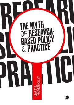 The Myth of Research-Based Policy and Practice (eBook, PDF) - Hammersley, Martyn