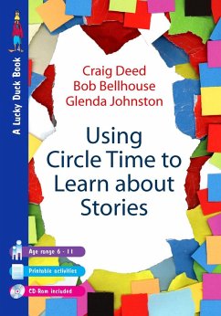 Using Circle Time to Learn About Stories (eBook, PDF) - Deed, Craig; Bellhouse, Bob; Johnston, Glenda
