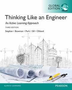 Thinking Like an Engineer: An Active Learning Approach, Global Edition (eBook, PDF) - Stephan, Elizabeth A.; Park, William J.; Sill, Benjamin L.
