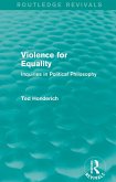 Violence for Equality (Routledge Revivals) (eBook, PDF)