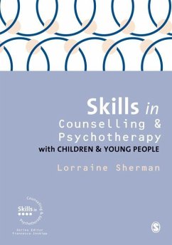Skills in Counselling and Psychotherapy with Children and Young People (eBook, PDF) Cover Skills in Counselling and Psychotherapy with Children and Young People (eBook, PDF)
