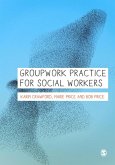 Groupwork Practice for Social Workers (eBook, ePUB)