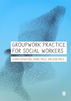 Groupwork Practice for Social Workers (eBook, ePUB) - Crawford, Karin; Price, Marie; Price, Bob