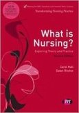 What is Nursing? Exploring Theory and Practice (eBook, PDF)