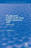 The Supreme Control at the Paris Peace Conference 1919 (Routledge Revivals) (eBook, ePUB)