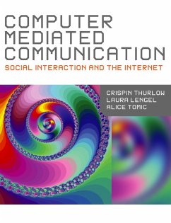 Computer Mediated Communication (eBook, ePUB) - Thurlow, Crispin; Lengel, Lara; Tomic, Alice
