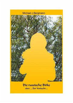 Die russische Birke (eBook, ePUB) - Bergmann, Michael J.