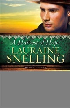 Harvest of Hope (Song of Blessing Book #2) (eBook, ePUB) - Snelling, Lauraine