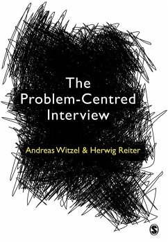 The Problem-Centred Interview (eBook, PDF) - Witzel, Andreas; Reiter, Herwig