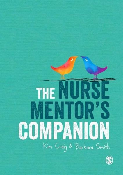 The Nurse Mentor's Companion (eBook, PDF) The Nurse Mentor's Companion (eBook, PDF)