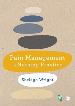 Pain Management in Nursing Practice (eBook, PDF) - Wright, Shelagh