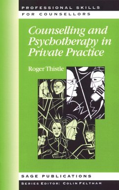 Counselling and Psychotherapy in Private Practice (eBook, PDF) - Thistle, Roger