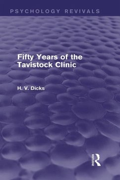Fifty Years of the Tavistock Clinic (Psychology Revivals) (eBook, ePUB) - Dicks, H. V.