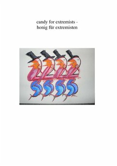 candy for extremists / honig für extremisten (eBook, ePUB) - Sasum, Holger
