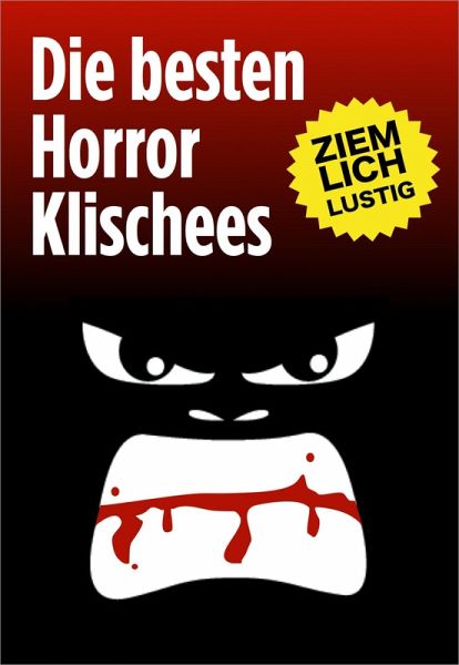 Die besten Horror-Klischees (eBook, ePUB) Die besten Horror-Klischees (eBook, ePUB)