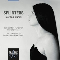 Splinters-20th Century Hungarian Piano Music - Marczi,Mariann