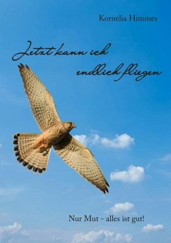 Jetzt kann ich endlich fliegen (eBook, ePUB) - Himmes, Kornelia