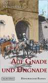 Auf Gnade und Ungnade (eBook, ePUB)