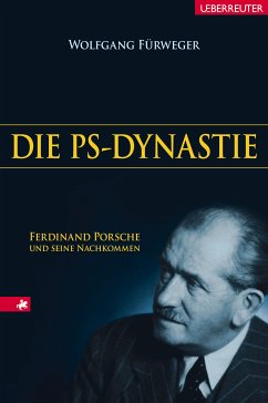 Die PS-Dynastie (eBook, ePUB) - Fürweger, Wolfgang