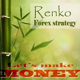 Renko Forex strategy - Let's make money (eBook, ePUB)