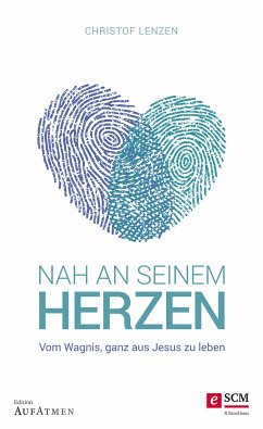 Nah an seinem Herzen (eBook, ePUB) - Lenzen, Christof