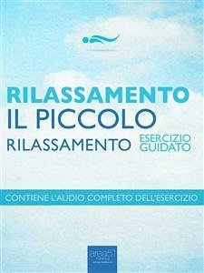 Rilassamento - Il piccolo rilassamento (eBook, ePUB) - Bailey, Steven