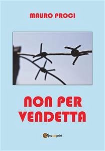 Non per vendetta (eBook, PDF) - Proci, Mauro