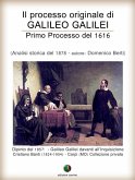 Il processo originale di Galileo Galilei - Primo Processo del 1616 (eBook, ePUB)