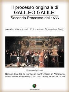 Il processo originale di Galileo Galilei - Secondo Processo del 1633 (eBook, ePUB) - Berti, Domenico