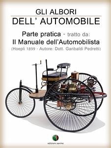 Gli albori dell’Automobile - Parte pratica (eBook, ePUB) - Pedretti, Garibaldi