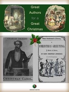 Great Authors for a Great Christmas (eBook, ePUB) - Christian Andersen, Hans; Dickens, Charles