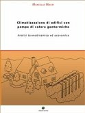 Climatizzazione di edifici con pompe di calore geotermiche. Analisi termodinamica ed economica (eBook, ePUB)