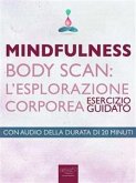 Mindfulness. Body Scan: l'esplorazione corporea (eBook, ePUB)