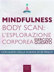 Mindfulness. Body Scan: l'esplorazione corporea (eBook, ePUB) - Doody, Michael