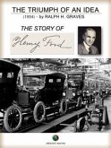 The Triumph of an Idea. The Story of Henry Ford (eBook, ePUB)